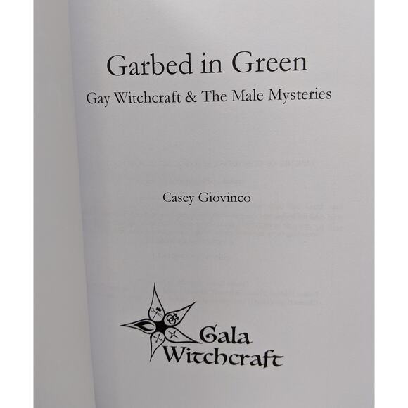 Garbed in Green - Gay Witchcraft & The Male Mysteries Casey Giovinco - Picture 2 of 6